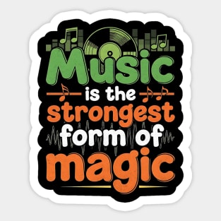 Music is the Strongest Form of Magic Sticker